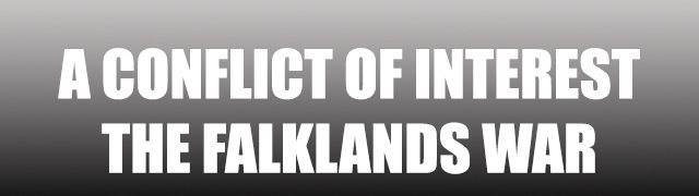 A Conflict of Interest – The Falklands War