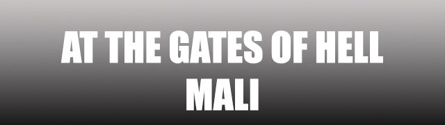 At the Gates of Hell – Mali